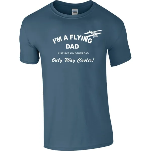 I'm A Flying Dad T-Shirt- LAST SMALL