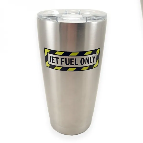 Jet Fuel Only Stainless Steel Hot or Cold Tumbler